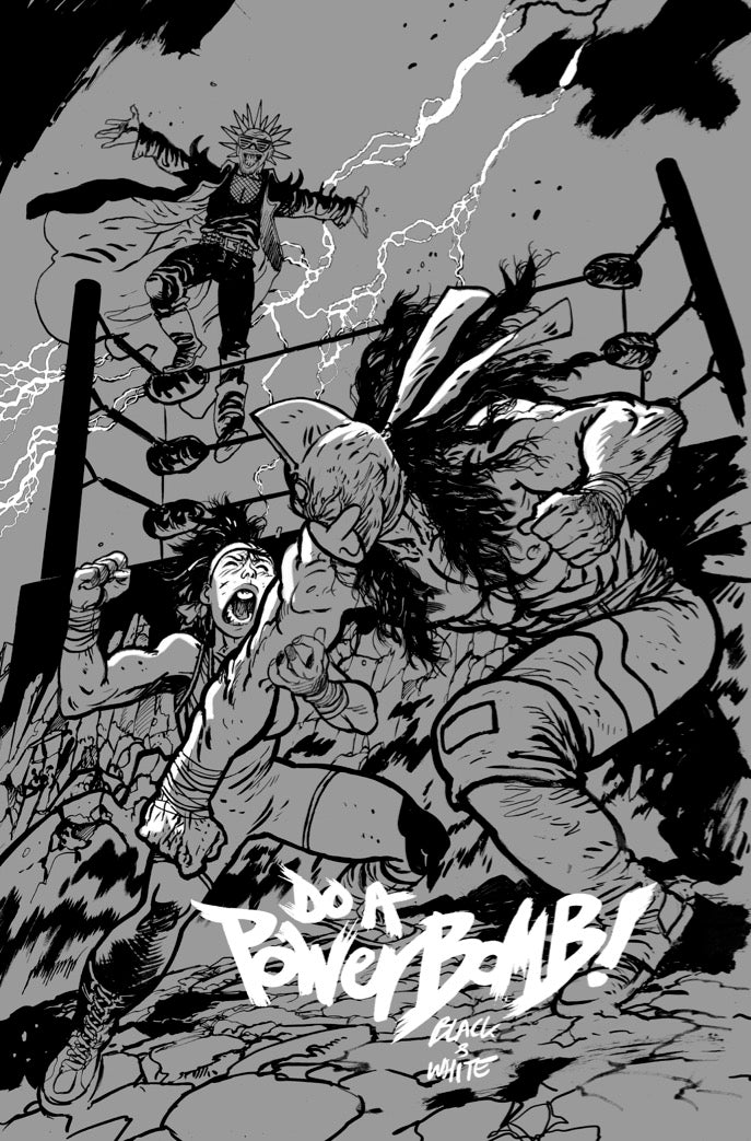 Do a Powerbomb: Black & White #1 (DWJ)